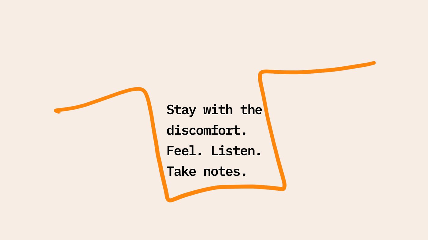 Slide showing the gap drawn as a line that drops and rises again, with the words Stay with the discomfort. Feel. Listen. Take notes.